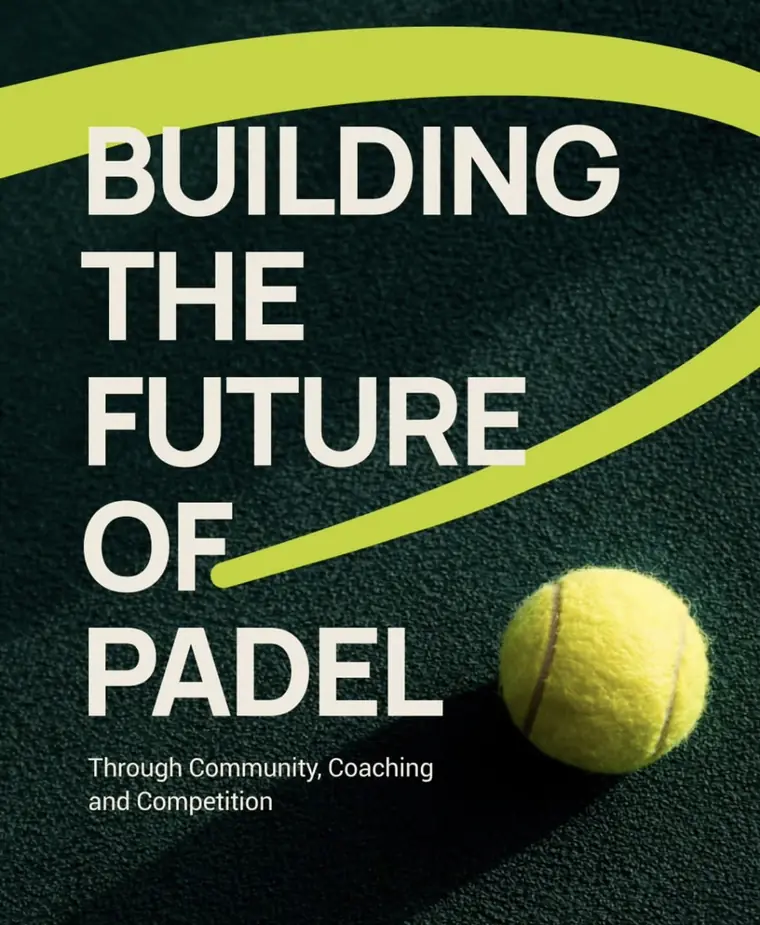 The Padel Alliance campaign artwork: bold type reading Building the Future of Padel, through community, coaching and competition, set over a dark padel court with a ball.